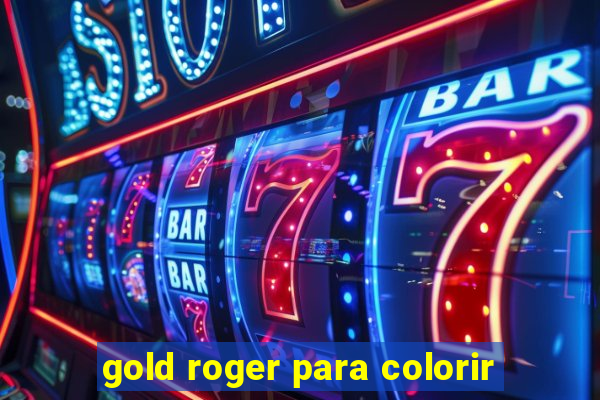 gold roger para colorir